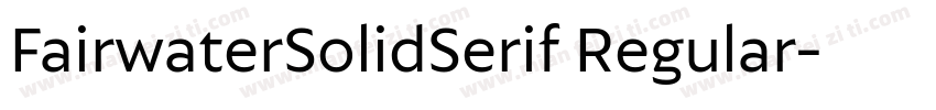 FairwaterSolidSerif Regular字体转换